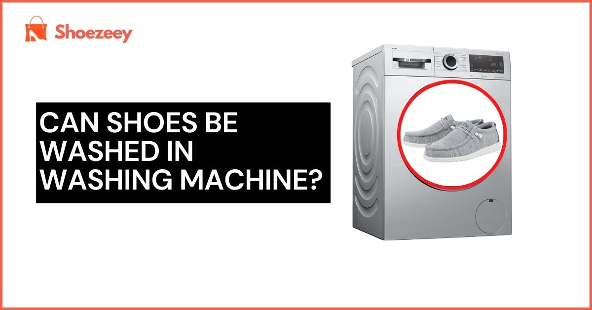 Can shoes be washed in washing machine?