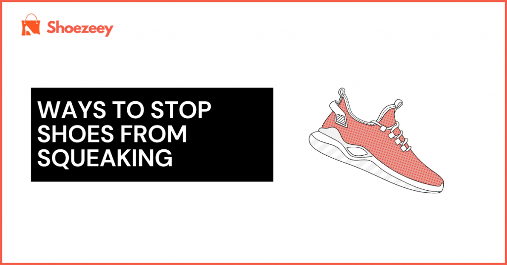 How To Stop Bottom of Your Shoes From Squeaking