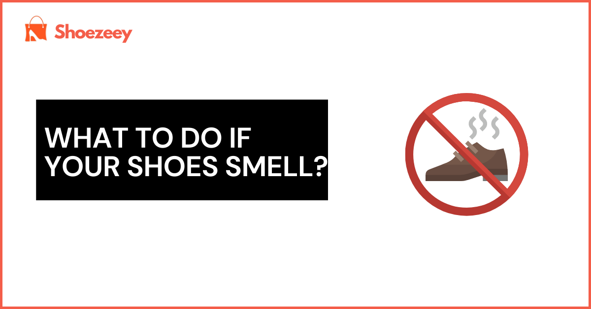 What to do if your shoes smell