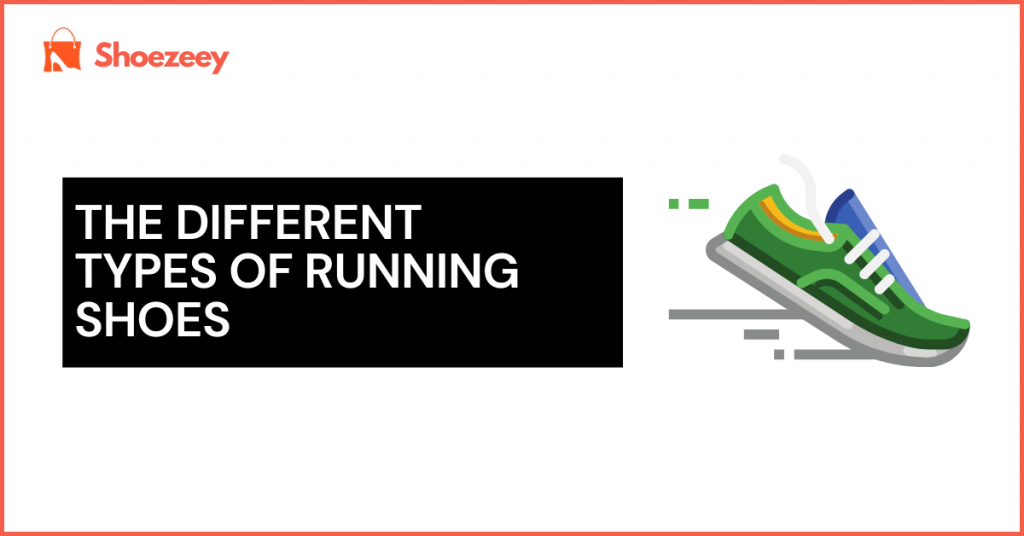The Different Types of Running Shoes