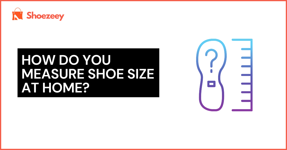 How do you measure shoe size at home