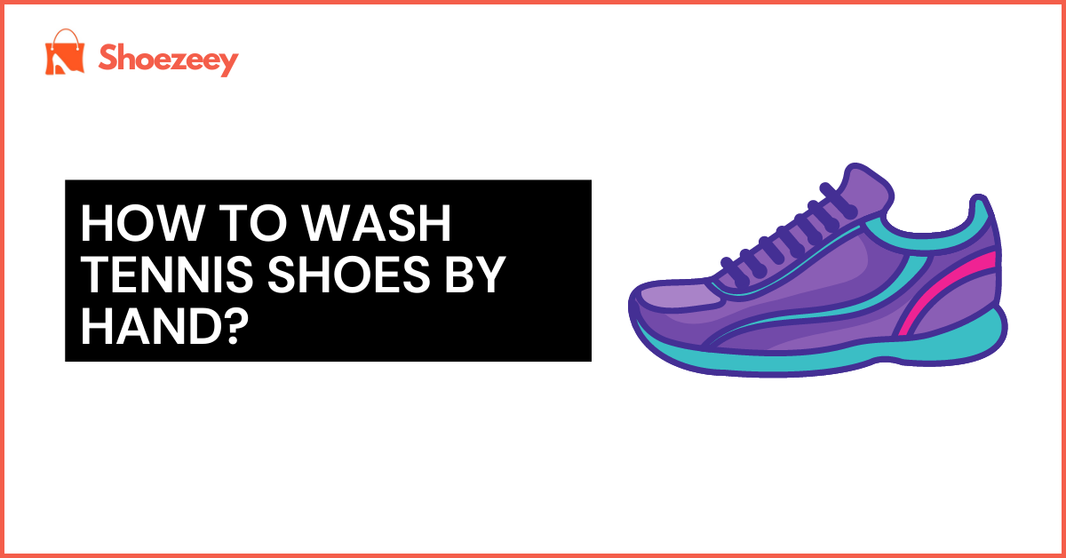 How To Wash Tennis Shoes By Hand
