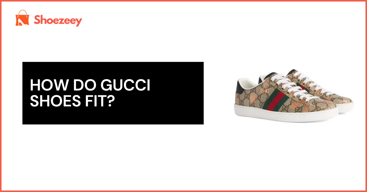 How do Gucci Shoes fit