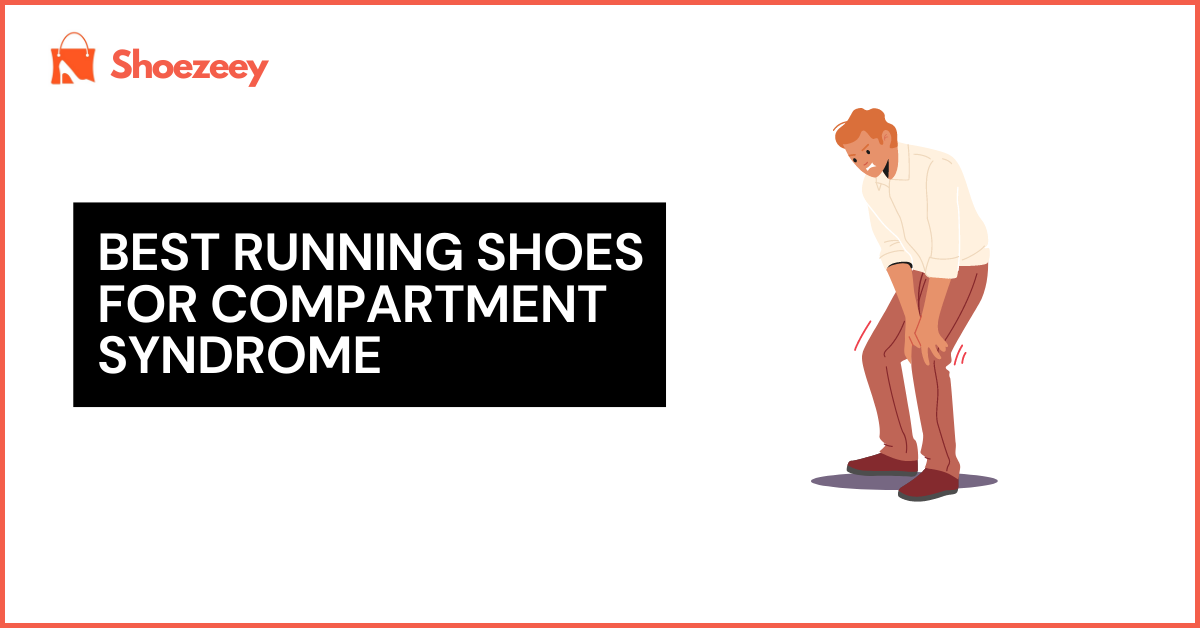 Best Running Shoes For Compartment Syndrome