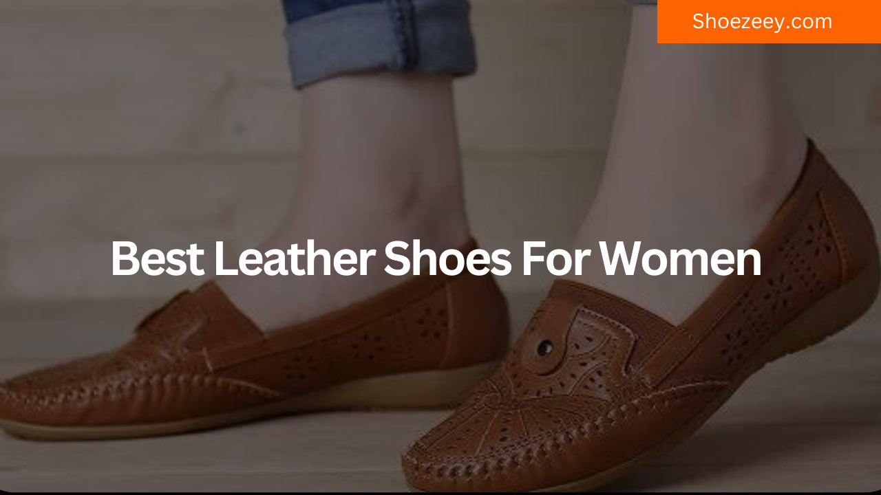 Best Leather Shoes For Women