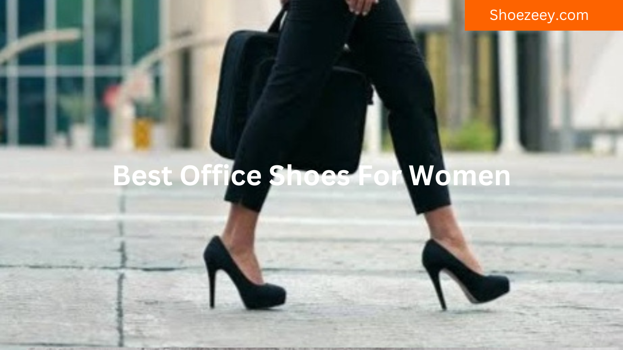 Best Office Shoes For Women