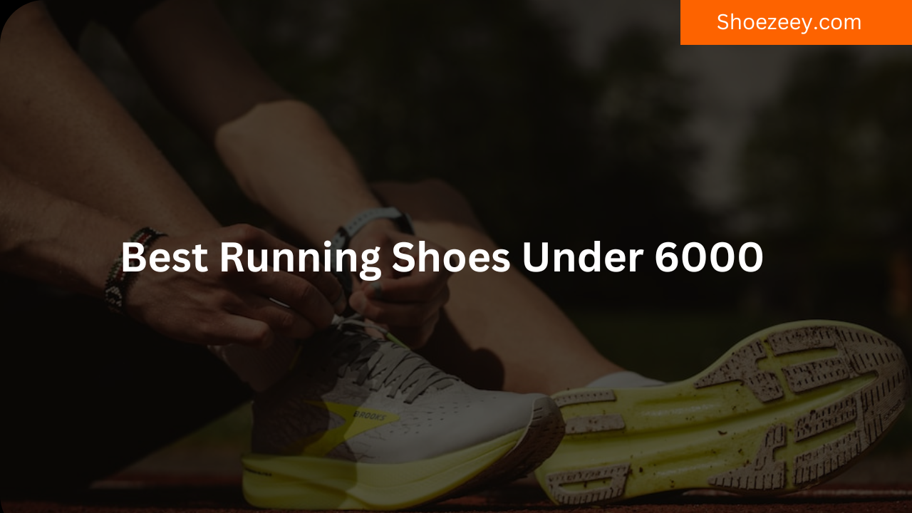 best running shoes under 6000