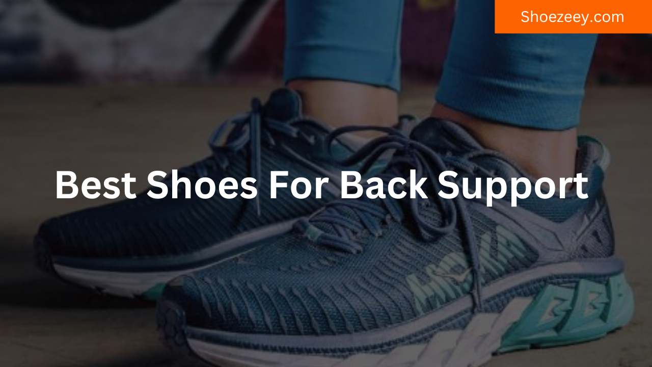 Best Shoes For Back support