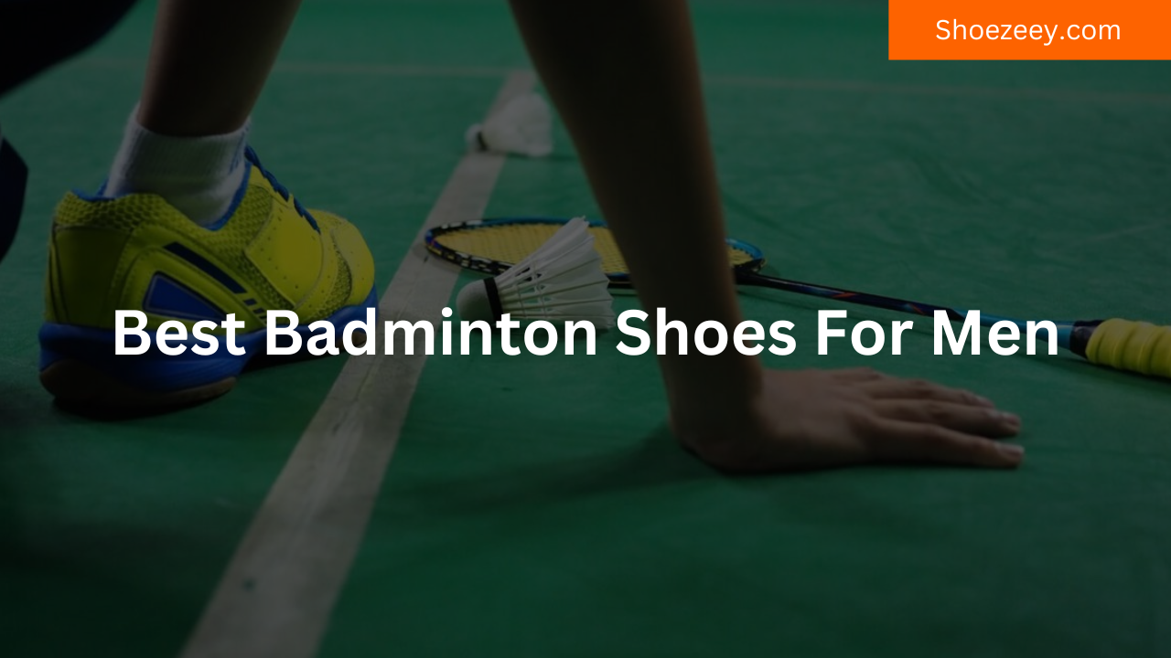 Best Badminton Shoes For Men