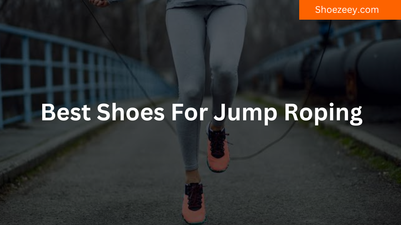 Best Shoes For Jump Roping