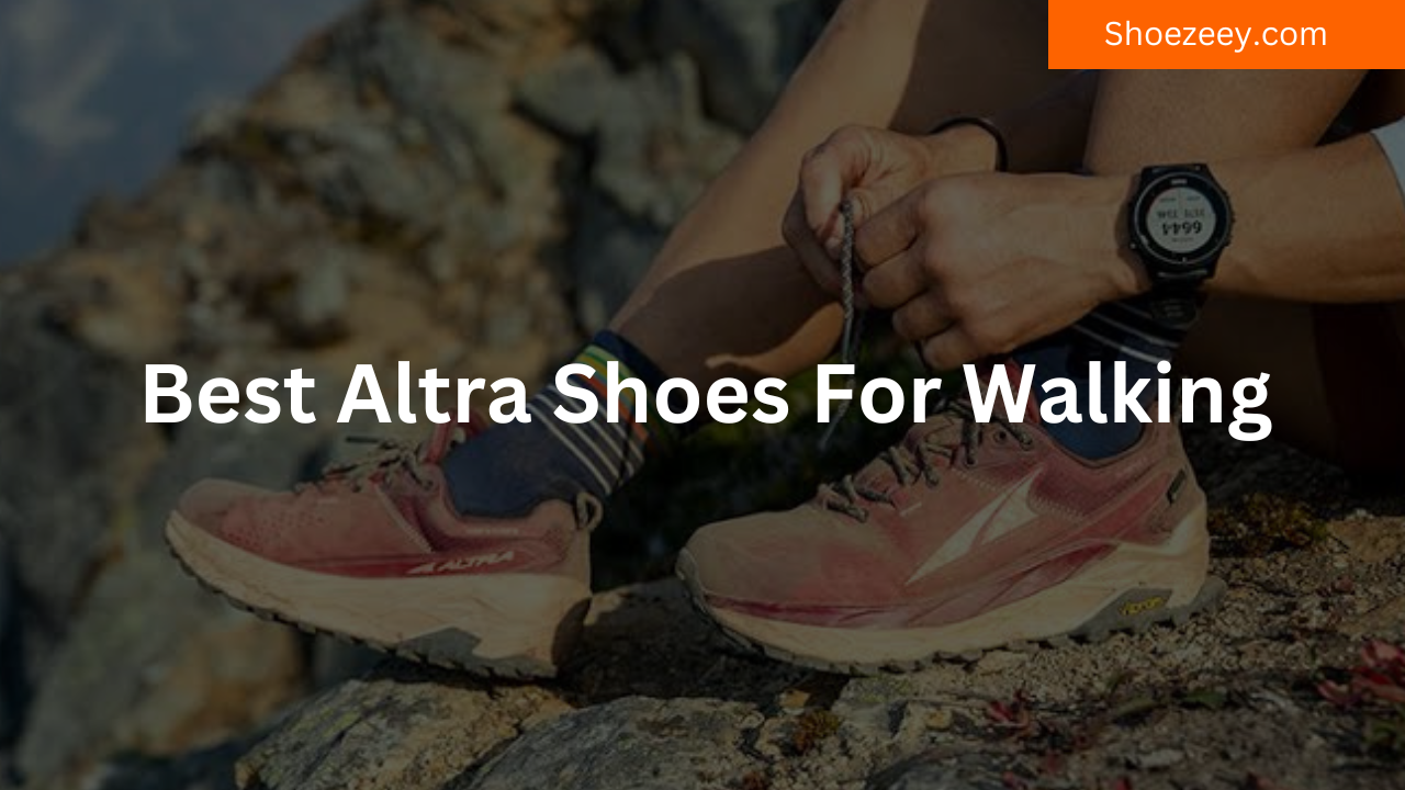 Best Altra Shoes For Walking