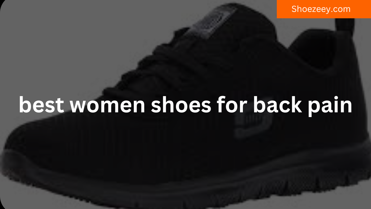 best women shoes for back pain