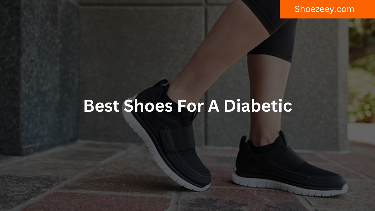 Best Shoes For A Diabetic 