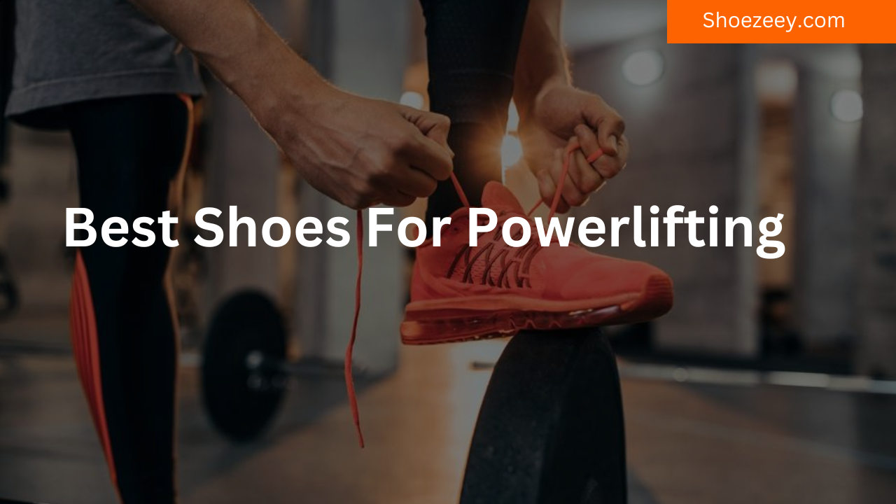 Best Shoes For Powerlifting