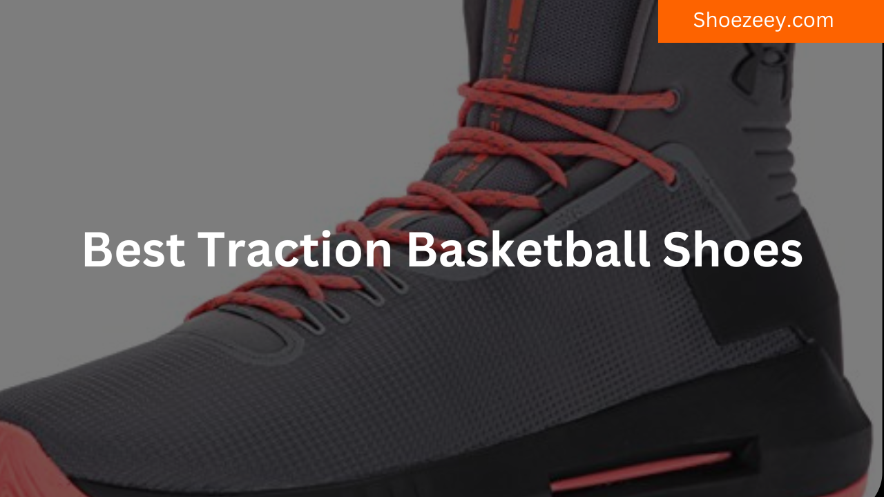 best traction basketball shoes