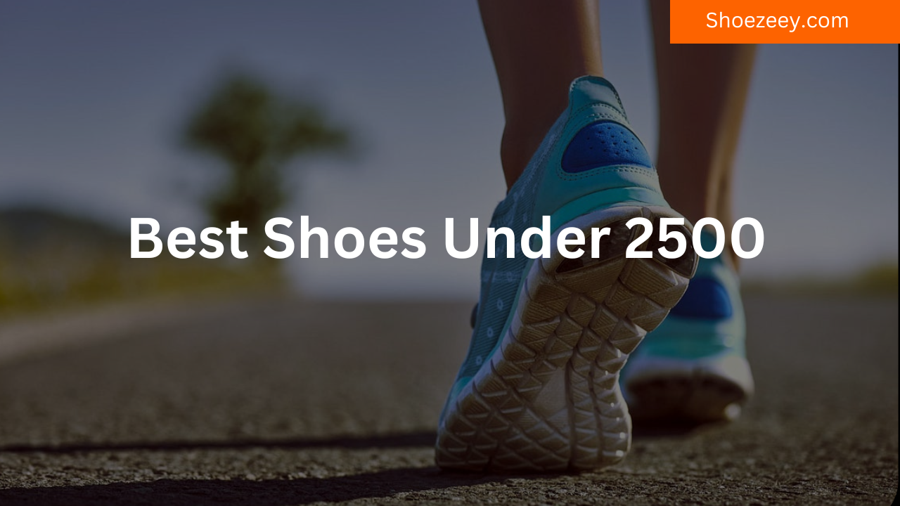 best shoes under 2500