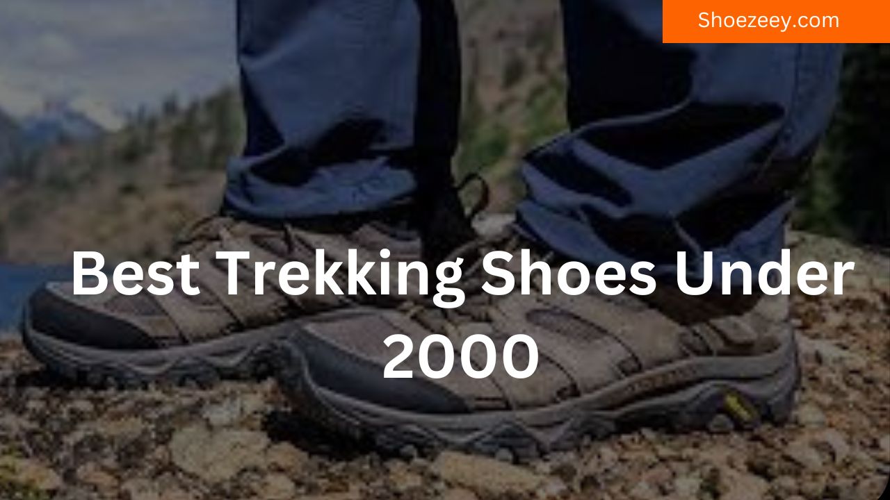 best trekking shoes under 2000