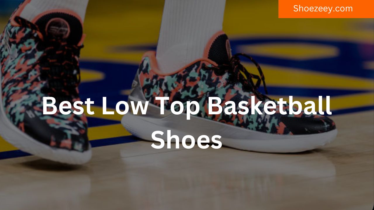 Best Low Top Basketball Shoes