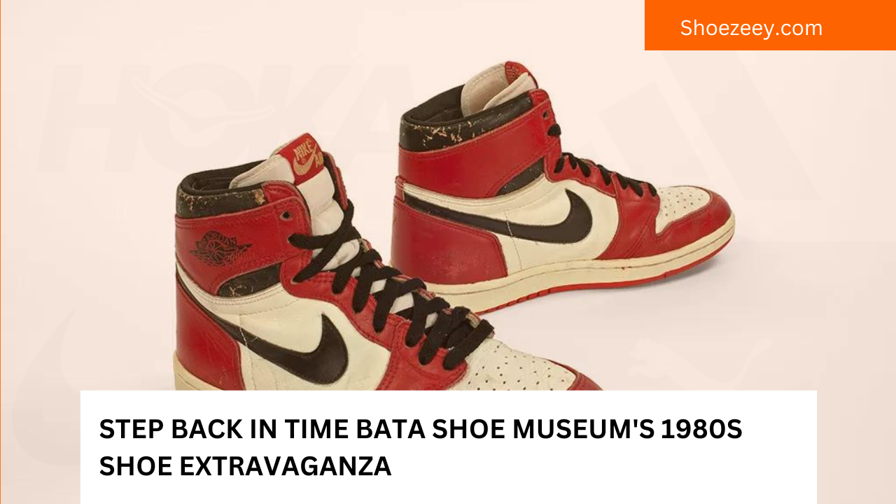 Step Back in Time Bata Shoe Museum's 1980s Shoe Extravaganza