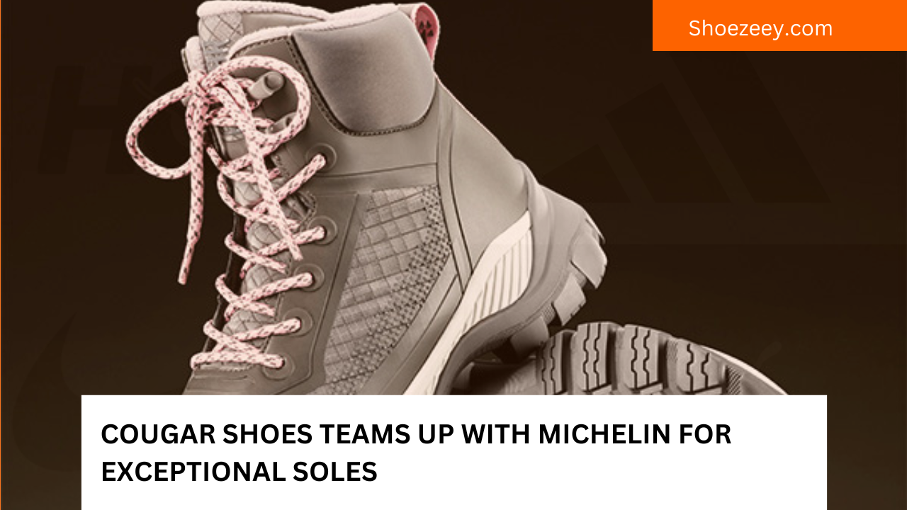 Cougar Shoes Teams Up with Michelin for Exceptional Soles