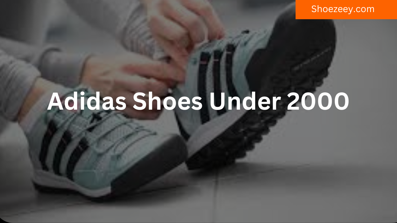 Adidas Shoes Under 2000