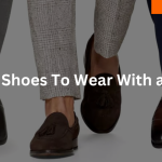 Best Shoes To Wear With a Suit
