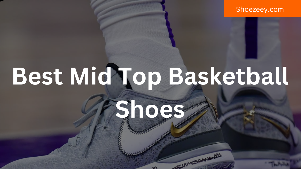 Best Mid Top Basketball Shoes