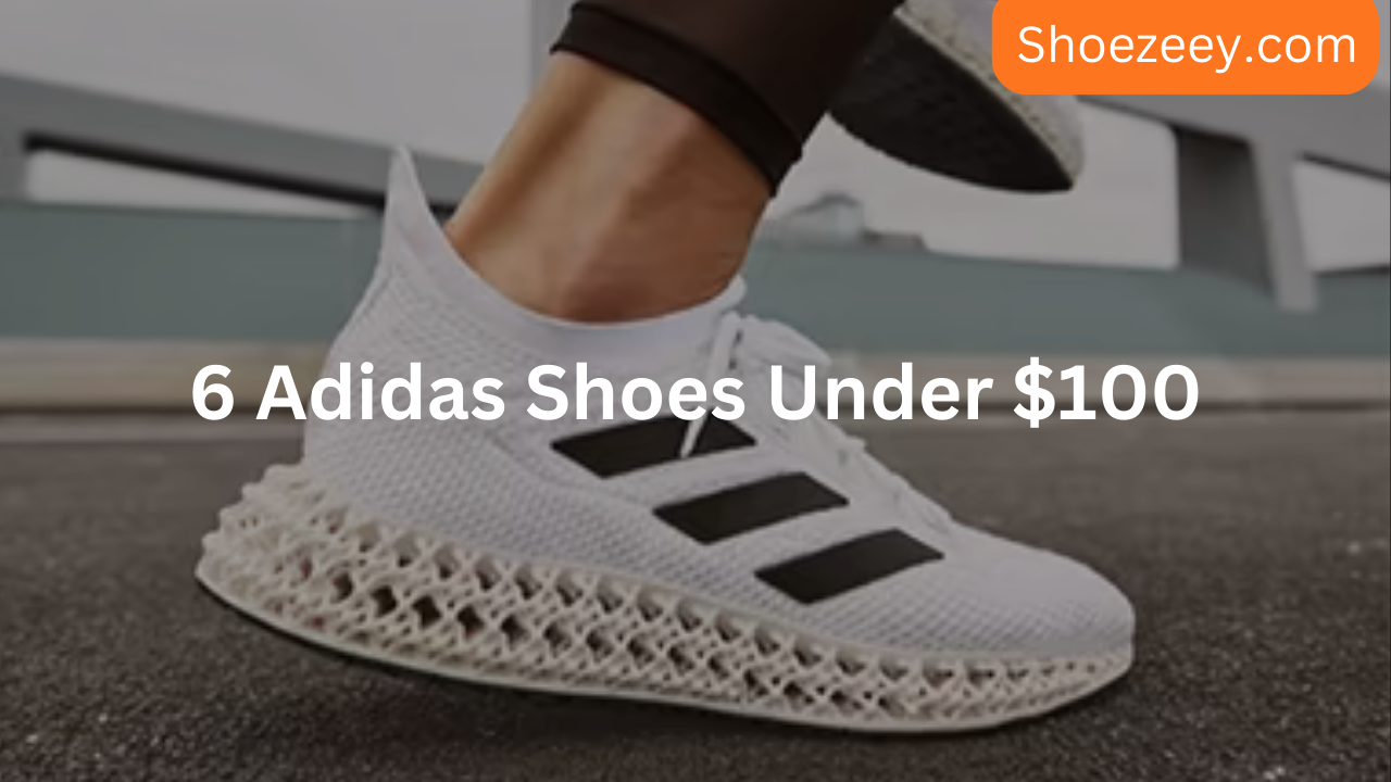 6 Adidas shoes under $100