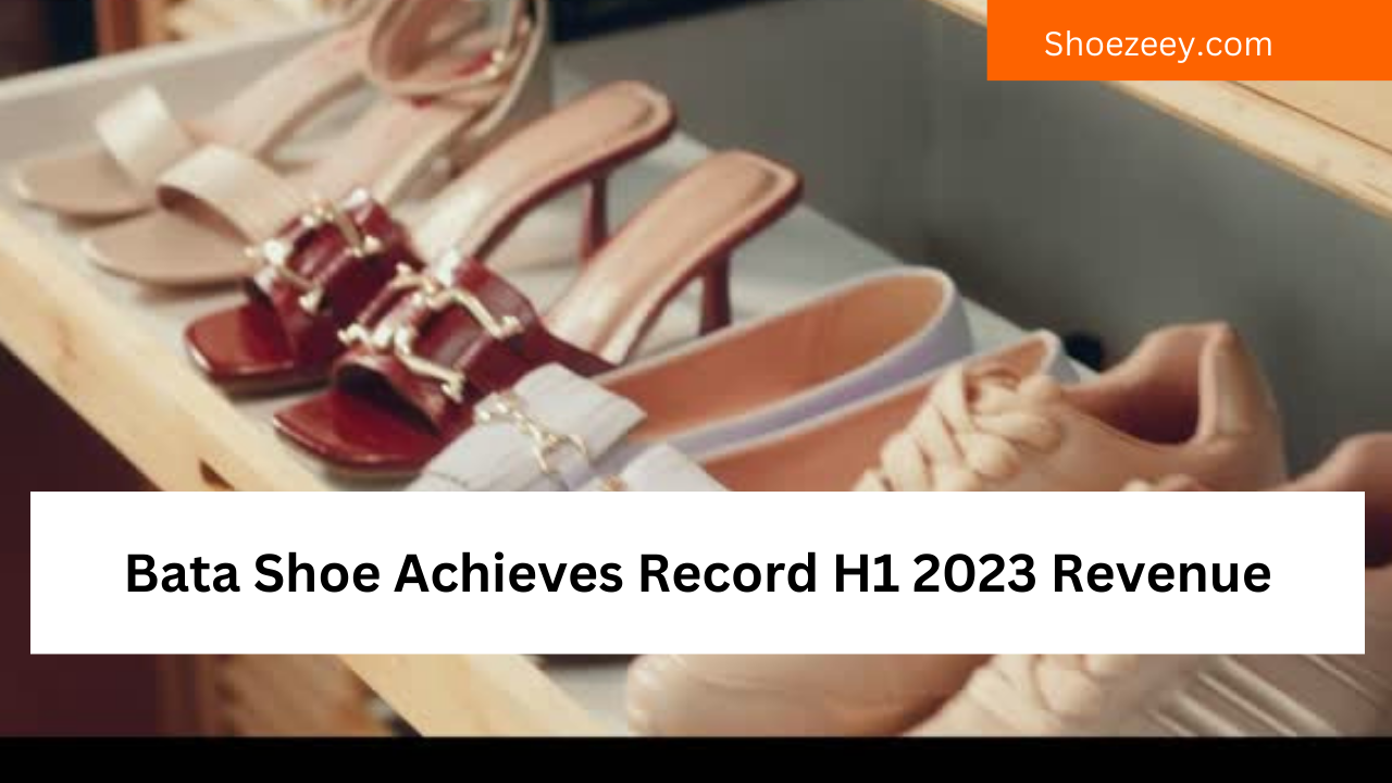 Bata Shoe Achieves Record H1 2023 Revenue