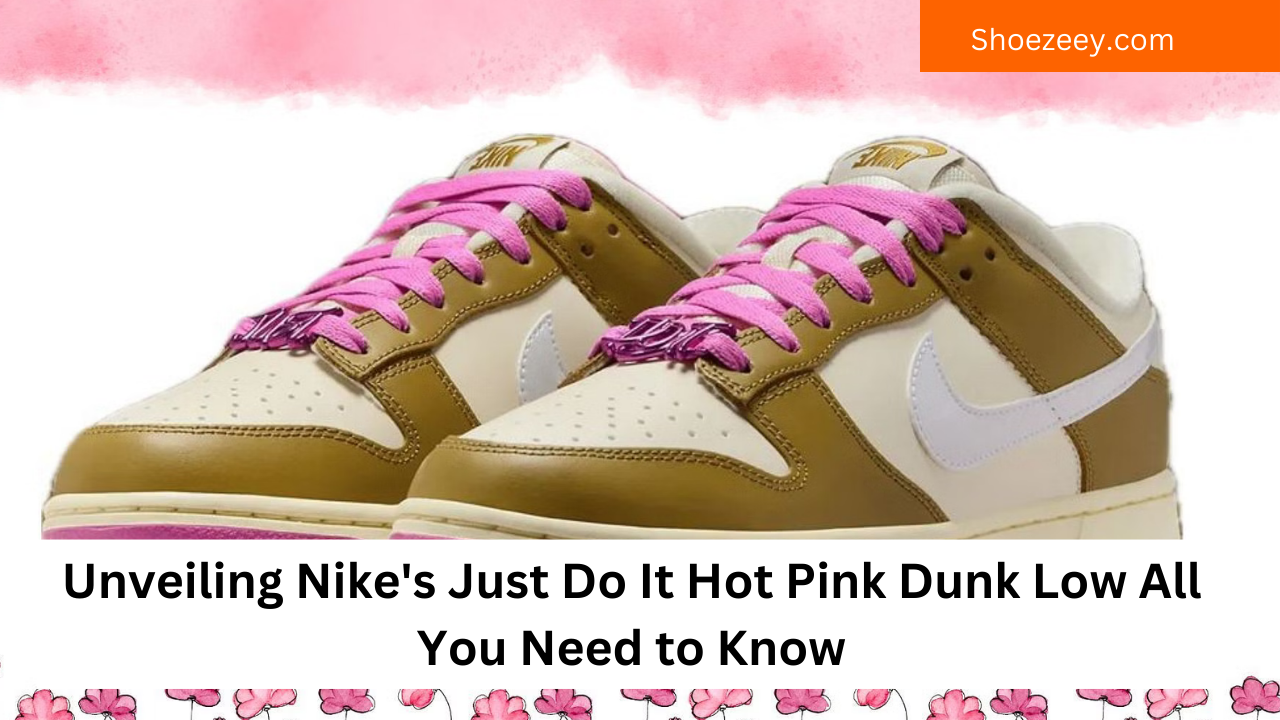 Unveiling Nike's Just Do It Hot Pink Dunk Low All You Need to Know
