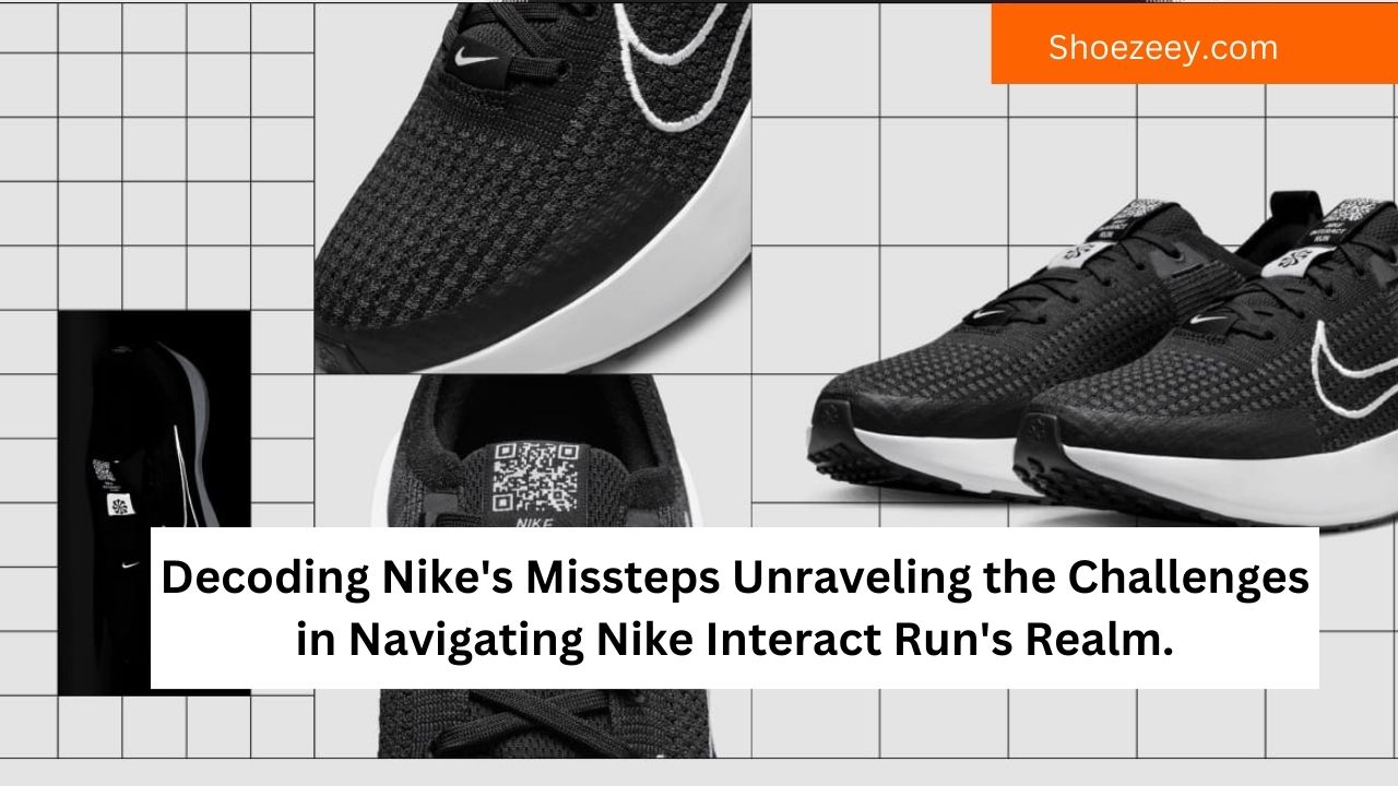 Decoding Nike's Missteps Unraveling The Challenges In Navigating Nike Interact Run's Realm