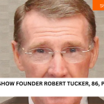 Shoe Show Founder Robert Tucker, 86, Passes Away