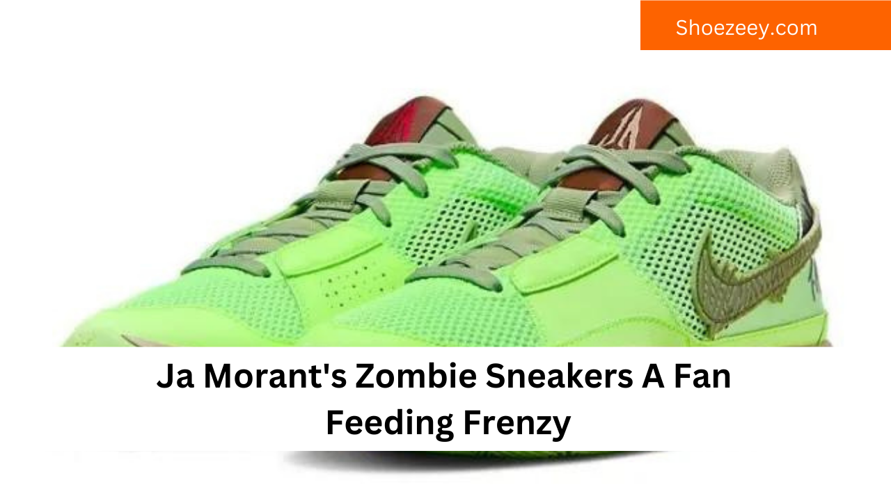 Ja Morant's Zombie Sneakers A Fan Feeding Frenzy