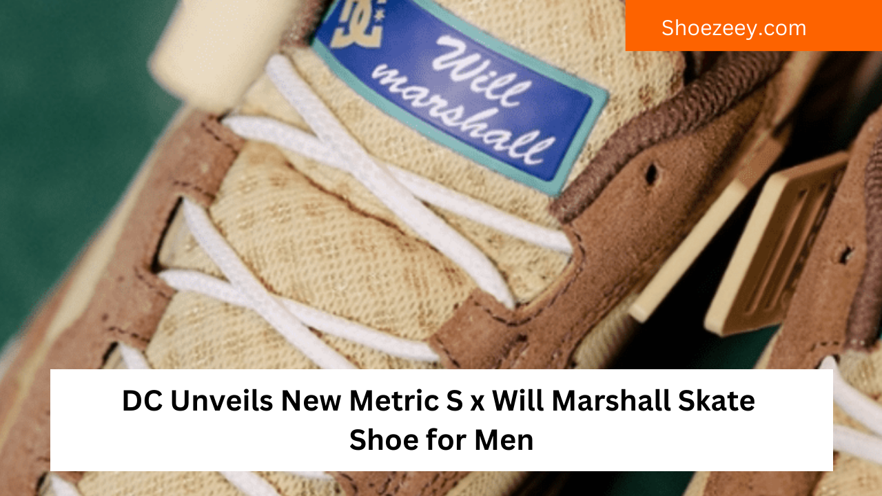 DC Unveils New Metric S x Will Marshall Skate Shoe for Men