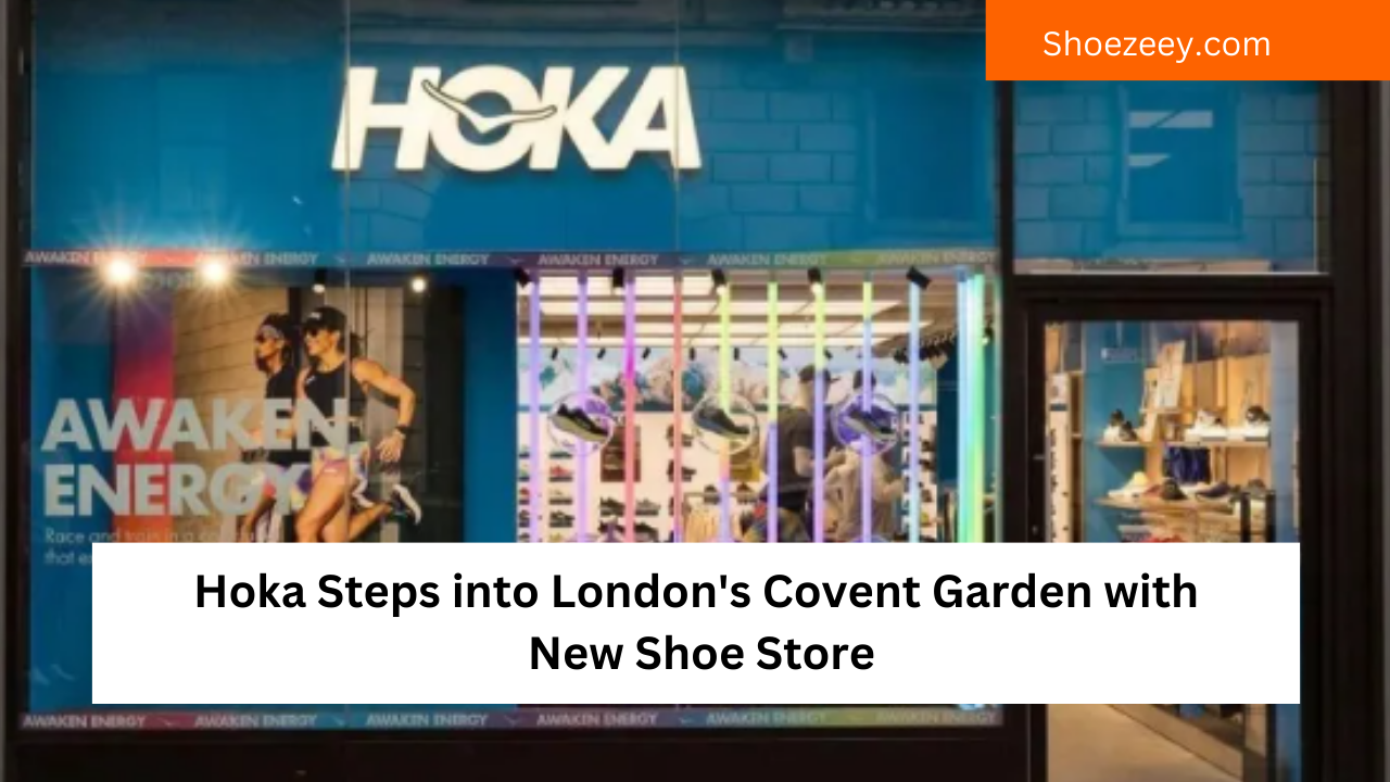 Hoka Steps into London's Covent Garden with New Shoe Store