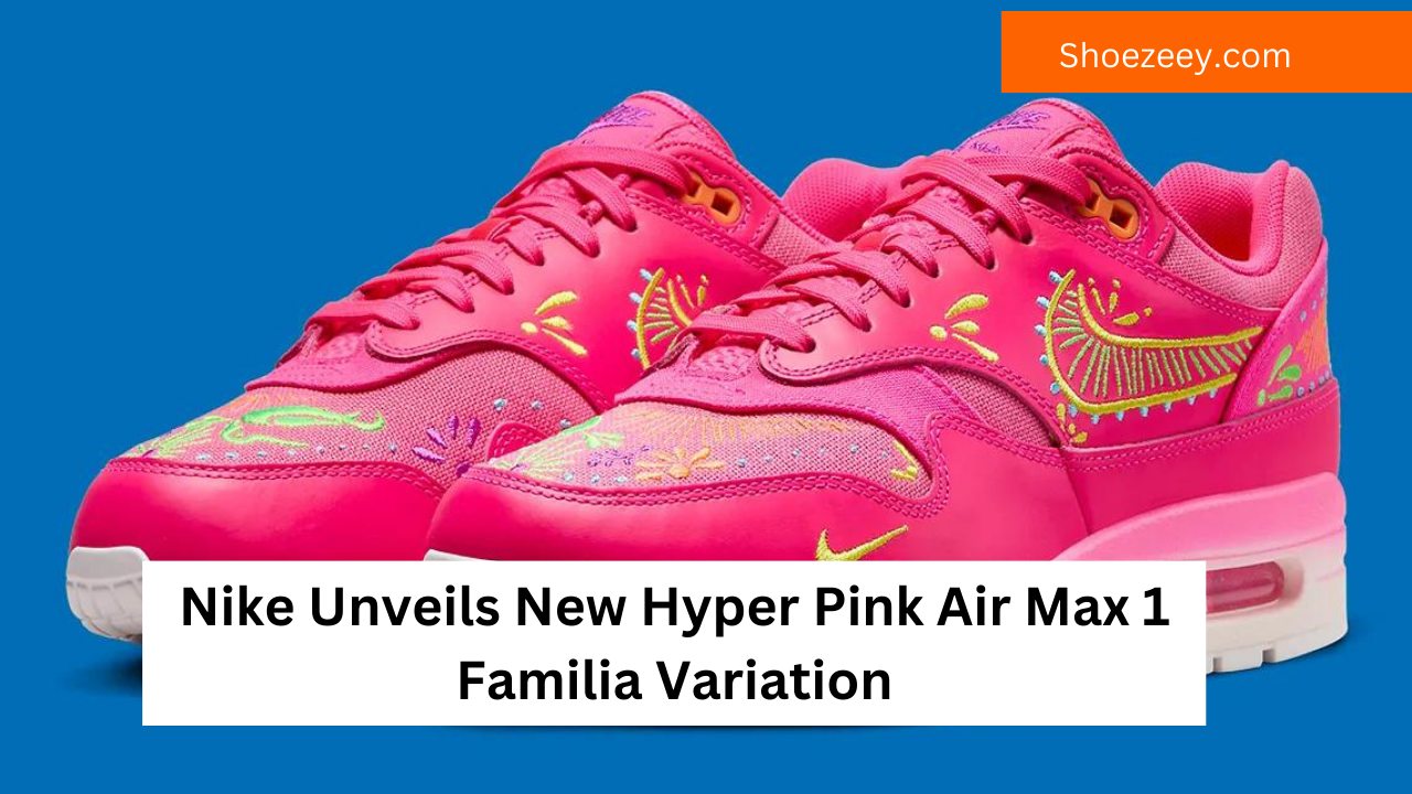 Nike Unveils New Hyper Pink Air Max 1 Familia Variation