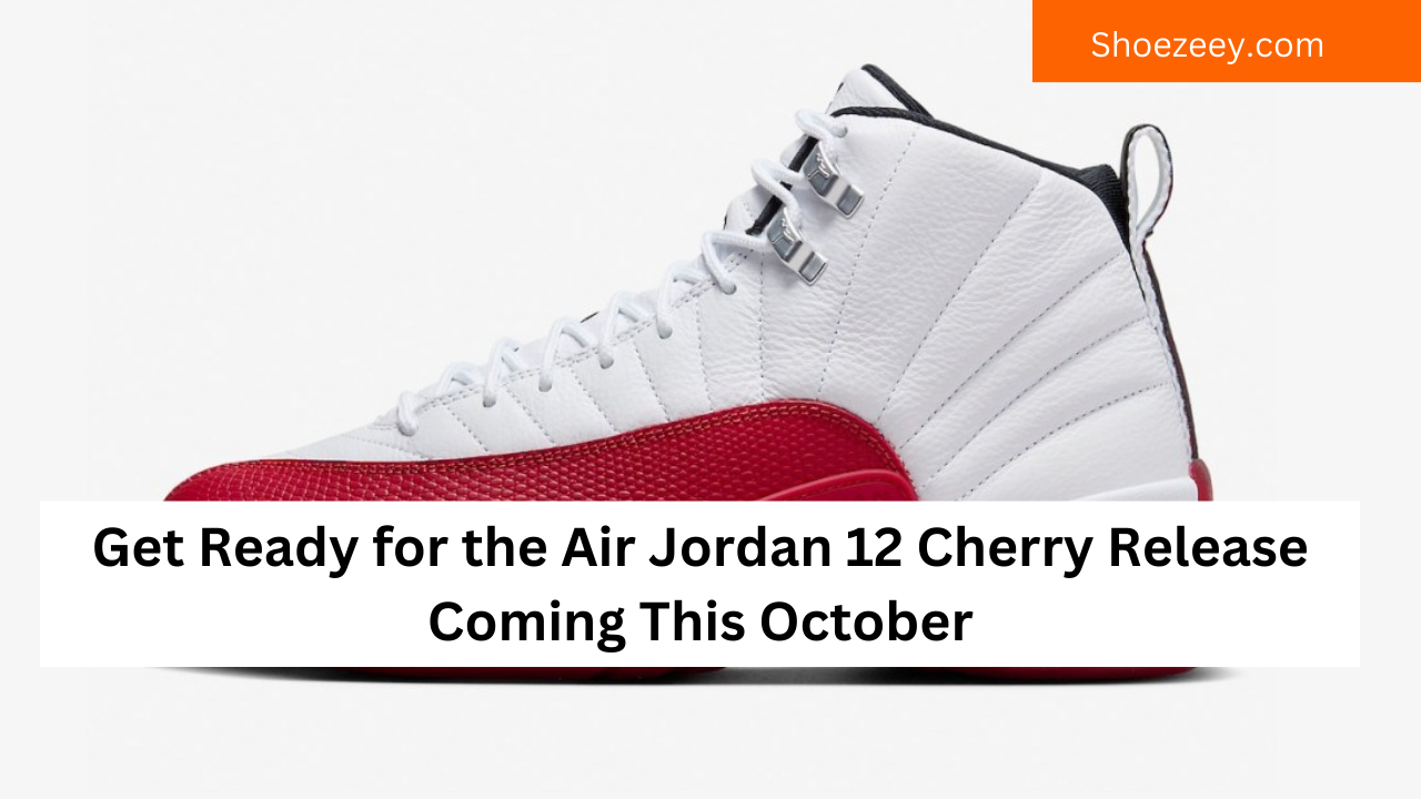 Get Ready for the Air Jordan 12 Cherry Release Coming This October