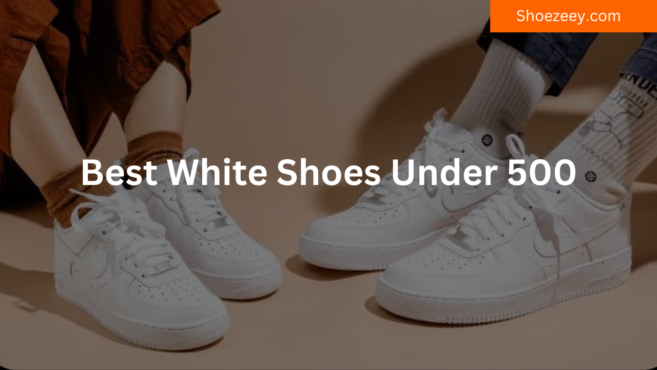Best White Shoes Under 500