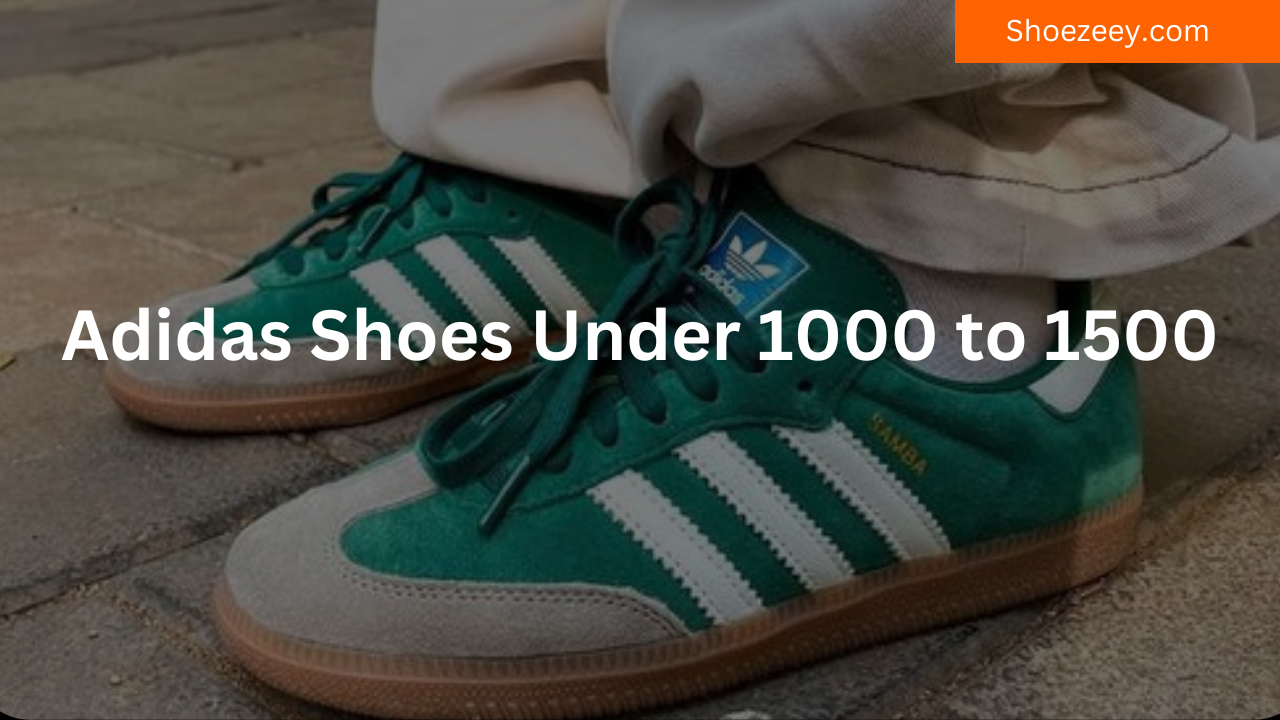 Adidas Shoes 1000 to 1500